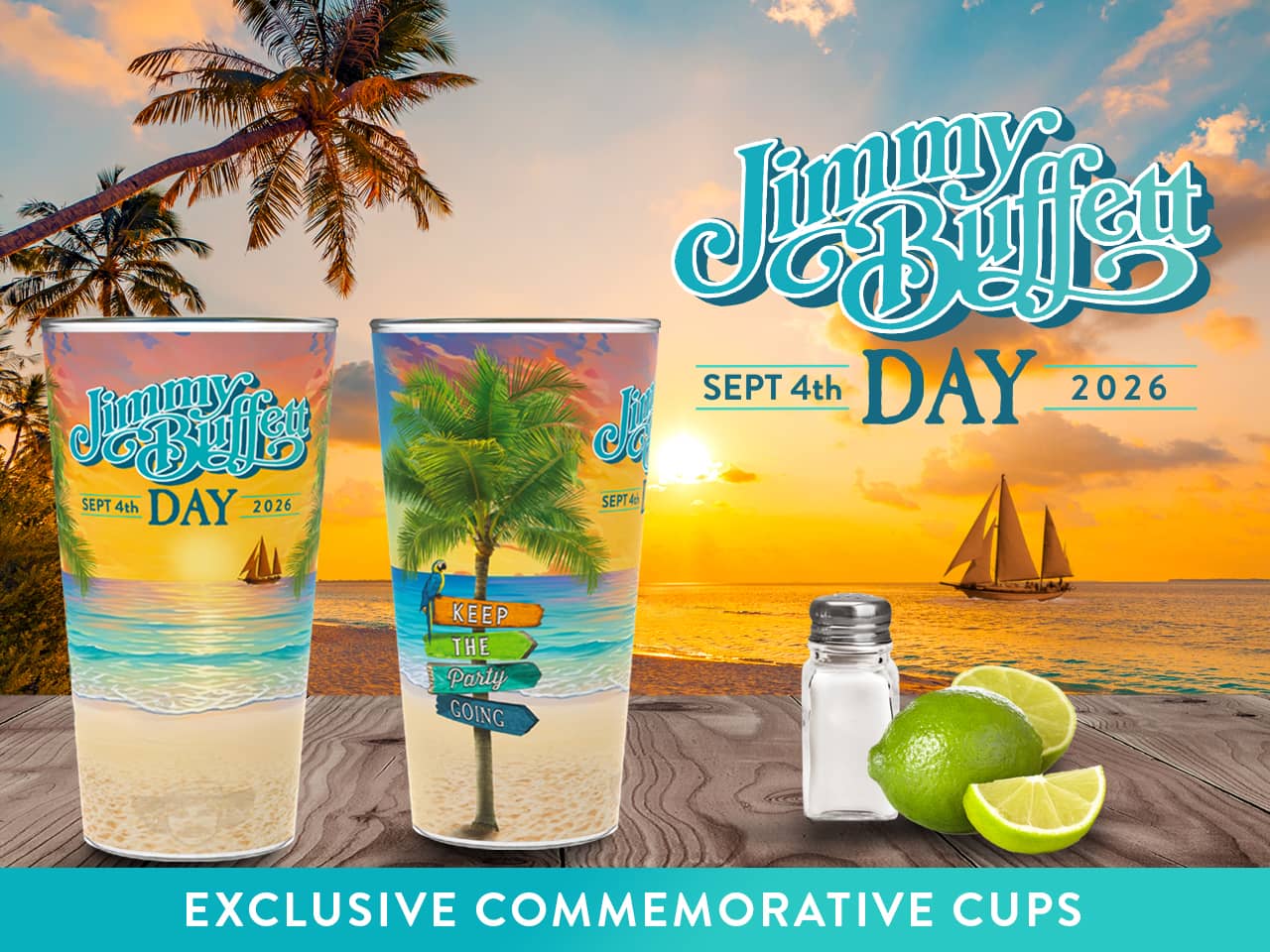 Specialty Drink Cups have Jimmy Buffett Day date and logo on them plus sandy beach with beautiful blue ocean